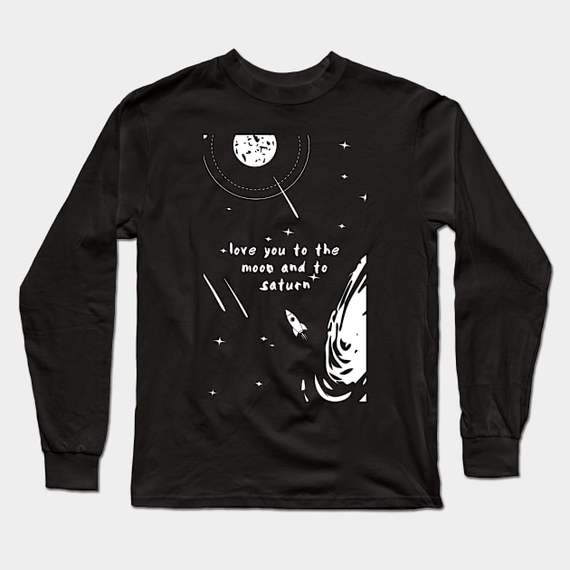 Love you to the Moon and to Saturn Text Long Sleeve T-Shirt by yellowkats